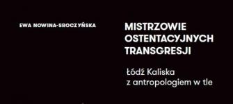 O KSIĄŻKACH I ZIOŁACH: Komizm i prowokacja, czyli transgresje grupy Łódź Kaliska - Daria Danuta Lisiecka