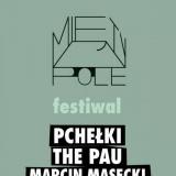 MIĘTY POLE Festiwal – II edycja